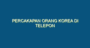 percakapan orang korea di telepon - percakapan orang korea di telepon 191 image