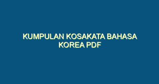 kumpulan kosakata bahasa korea pdf - kumpulan kosakata bahasa korea pdf 280 image