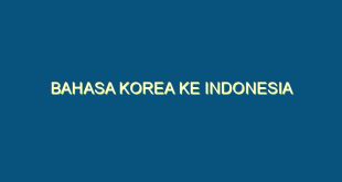 bahasa korea ke indonesia - bahasa korea ke indonesia 601 image